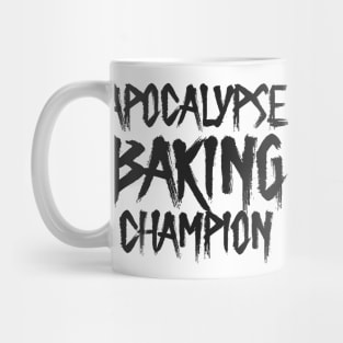 Apocalypse Baking Champion Mug